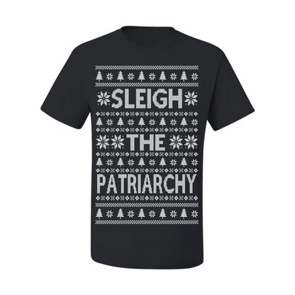 Sleigh the Patriarchy Funny Feminist Middle Class Meme Ugly Christmas Sweater Ugly Christmas Men's T-Shirt