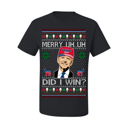 Merry Uh Did I Win? Funny Confused Joe Biden, Liberal Democrats Election 2024 Ugly Christmas Sweater Ugly Christmas Men's T-Shirt