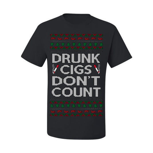 Drunk Cigs Don't Count Funny Cigarette Smoker Cig Ugly Christmas Sweater Ugly Christmas Men's T-Shirt