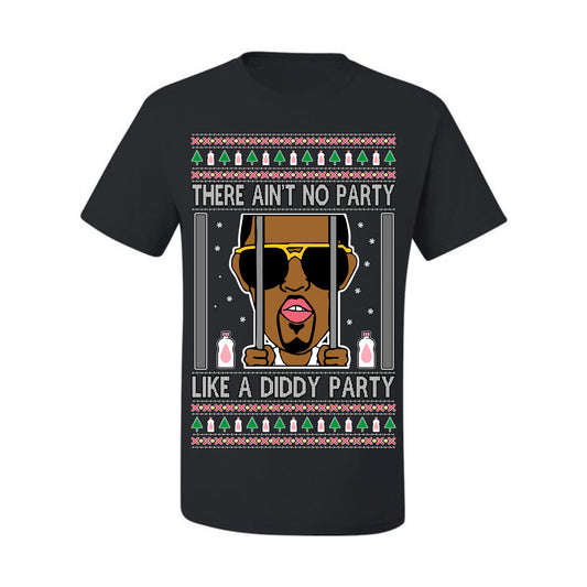 There Ain't No Party Like a Diddy Party, Viral Meme Trendy Baby Oil Crazy Parties Funny Classic Ugly Christmas Sweater Ugly Christmas Men's T-Shirt
