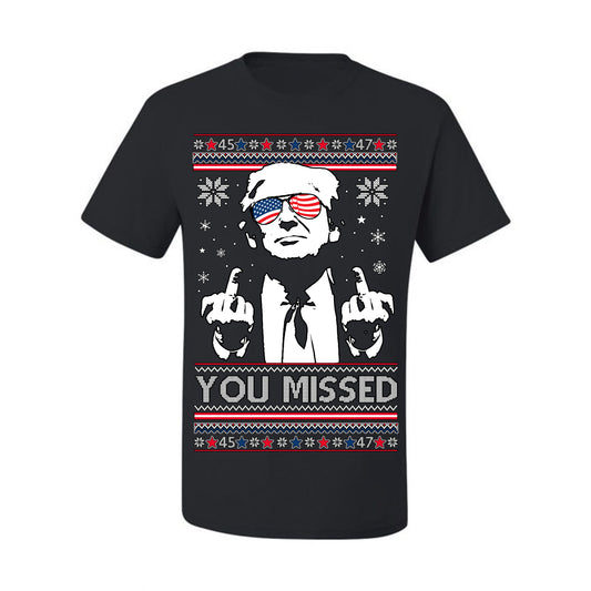 You Missed Funny 45 47 President Trump Shot USA Glasses, 47th USA President of the United States, Gift for Republicans Conservatives Ugly Christmas Sweater Ugly Christmas Men's T-Shirt