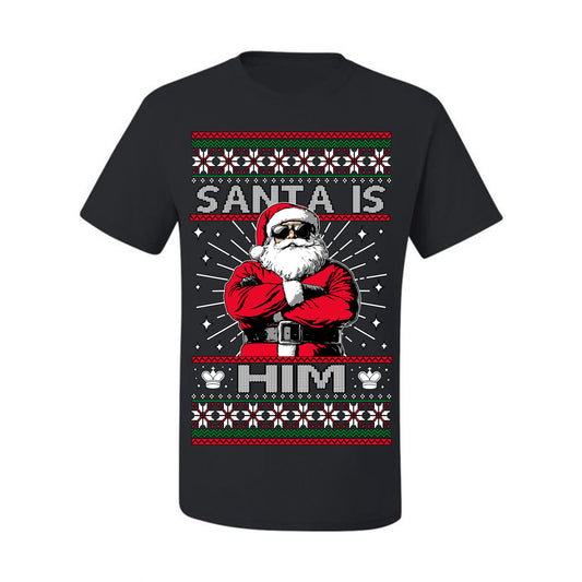 Santa Is Him Funny Gen Z Viral Meme Shades, Religious Christ Christian Christianity Brain Rot Joke Slang Ugly Christmas Sweater Ugly Christmas Men's T-Shirt