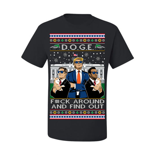 Doge F Around and Find Out Donald Trump Elon Vivek, Department of Govenmental Efficiency D.O.G.E. Republicans MAGA Ugly Christmas Sweater Ugly Christmas Men's T-Shirt