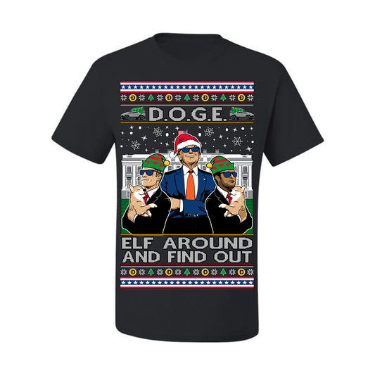 Doge Elf Around and Find Out Trump Elon Vivek, Department of Govenmental Efficiency D.O.G.E. Republicans MAGA Ugly Christmas Sweater Ugly Christmas Men's T-Shirt