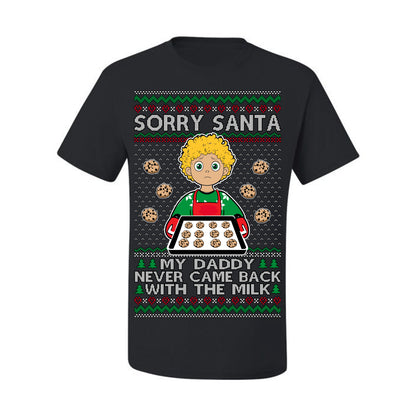 Sorry Santa Dad Never Came Back With Milk, Funny Viral Daddy Left Sad Kid Meme Ugly Christmas Sweater Ugly Christmas Men's T-Shirt