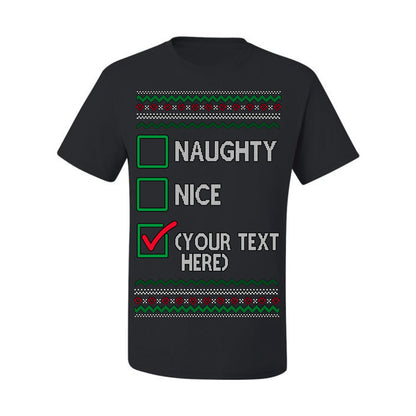 Naughty Nice, Custom Your Text Here Customized Personalized Gift for Men Women, Ugly Christmas Sweater Ugly Christmas