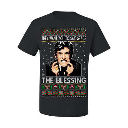 They Want You to Say Grace The Blessing, Fiunny Uncle Louis Classic Holiday 80s Xmas Movies Ugly Christmas Sweater Ugly Christmas Men's T-Shirt