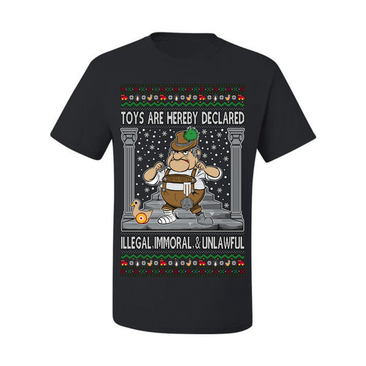 Toys Are Hereby Declared Illegal Immoral  Unlawful, Funny Classic 1970 Xmas Movie Quote Character Santa Claus Comin to Town, Ugly Christmas Sweater Ugly Christmas Men's T-Shirt