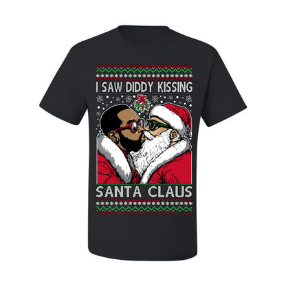 I Saw Diddy Kissing Santa Claus, Funny Party Viral Music Baby Oil Diddler Meme, Ugly Christmas Sweater Ugly Christmas Men's T-Shirt