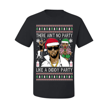 There Ain't No Party Like a Diddy Party, Funny Crazy Party Viral Music Baby Oil Diddler Meme, Ugly Christmas Sweater Ugly Christmas Men's T-Shirt