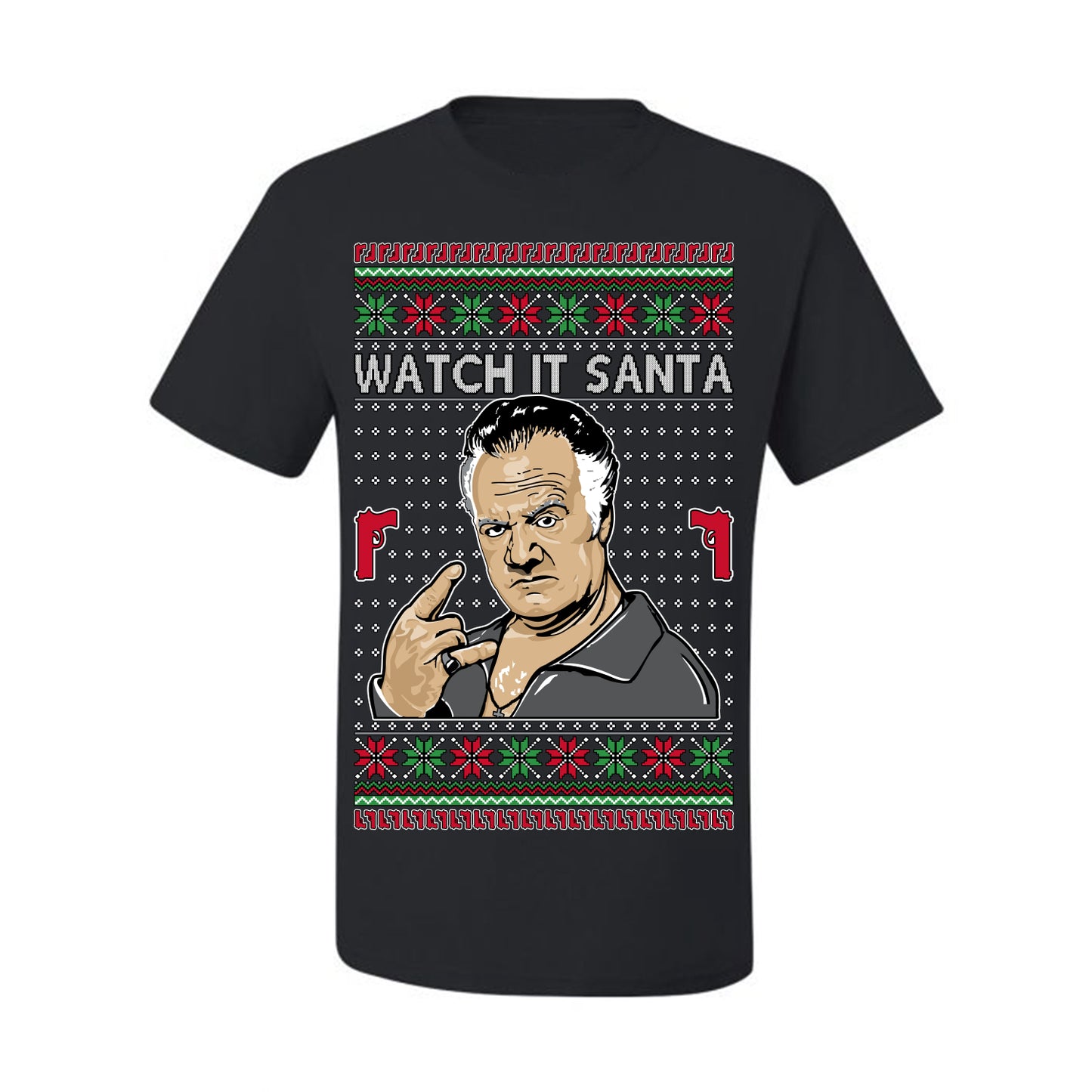 Watch It Santa, Funny Paulie Italian NJ New Jersey Mafia, Classic TV Show Ugly Christmas Sweater Ugly Christmas Men's T-Shirt