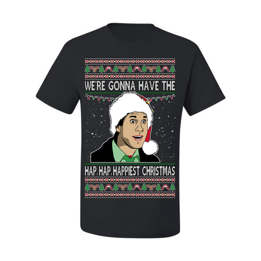 We're Gonna Have the Hap Hap Happiest, Funny Clark Quote 80s Classic Xmas Christmas Vacation Cousin Eddie Quotes, Ugly Christmas Sweater Ugly Christmas Men's T-Shirt