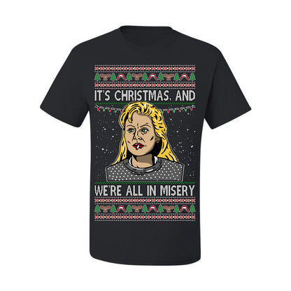 It's Christmas and We're All In Misery Funny Ellen Christmas Vacation Classic 80s Movie Xmas Ugly Christmas Sweater Ugly Christmas Men's T-Shirt