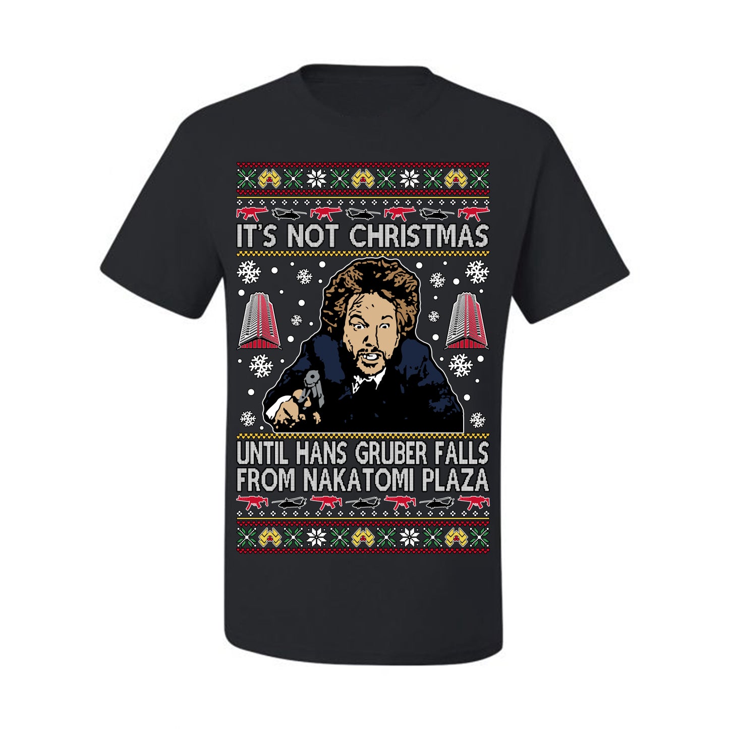 It's Not Christmas Until Hans Gruber Falls From Nakatomi Plaza Color, Classic Xmas Movie McClane, Ugly Christmas Sweater Ugly Christmas Men's T-Shirt