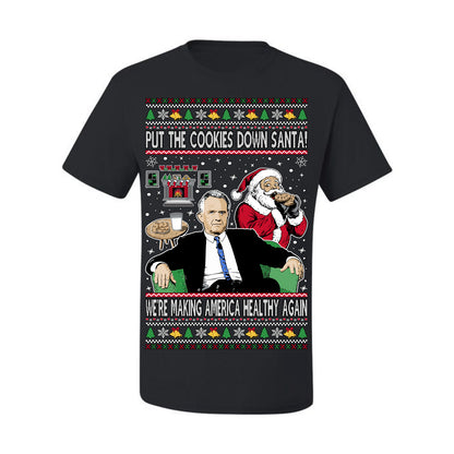 Put the Cookies Down Santa! Make America Healthy Again RFK, Funny Republican Xmas MAGA Gift Trump Ugly Christmas Sweater Ugly Christmas Men's T-Shirt