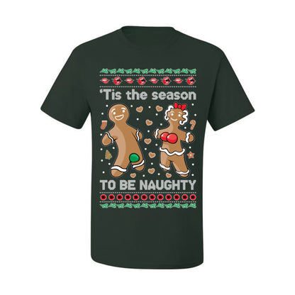 Tis the Season to be Naughty, Funny Gingerbread Cookie Gumdrop, Dirty Ginger Bread Cookies Joke Ugly Christmas Sweater Ugly Christmas Men's T-Shirt