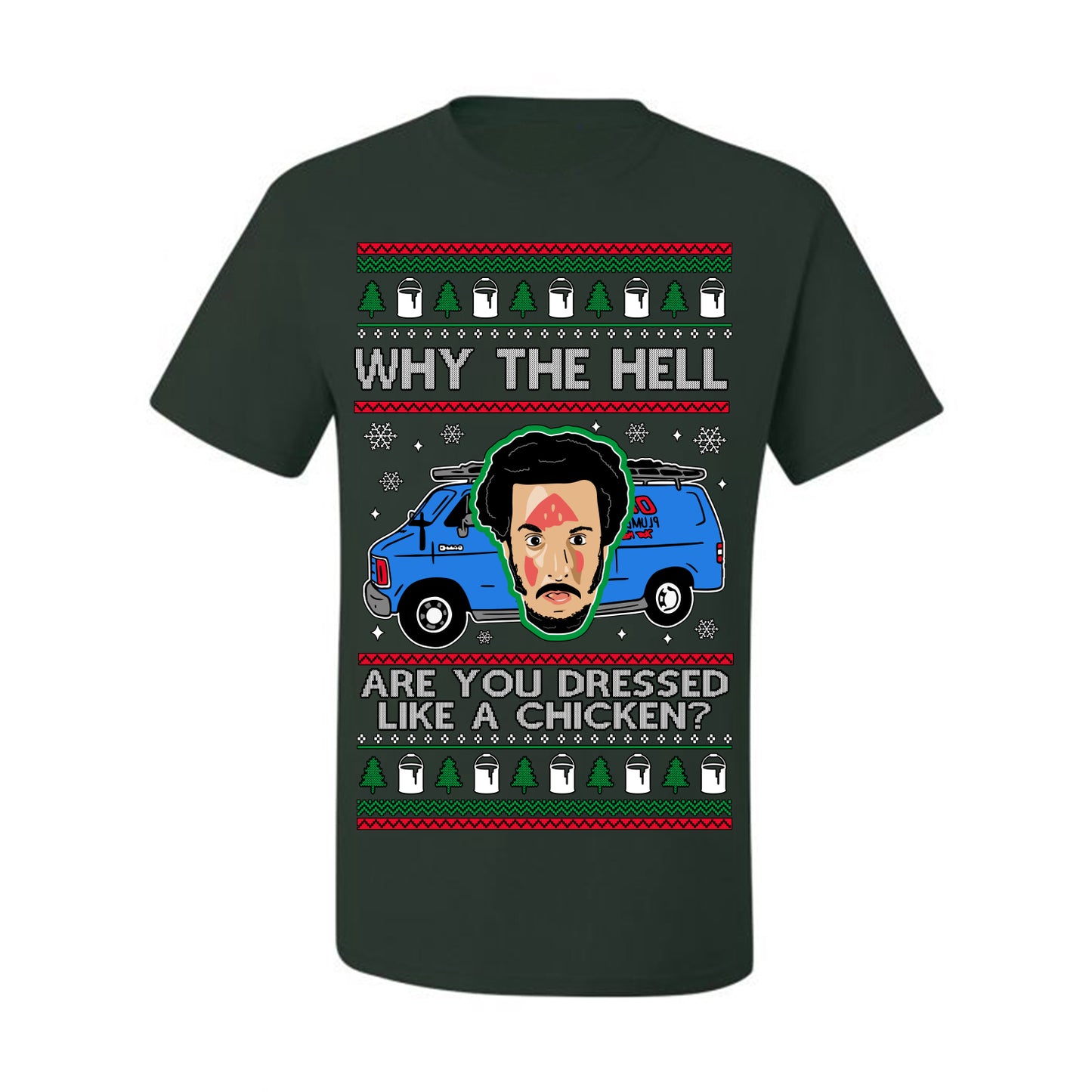 Why the Hell are You Dressed Like a Chicken? Classic Funny 90s Marv Kevin Plumbing Van Bandits Iron,  Ugly Christmas Men's T-Shirt