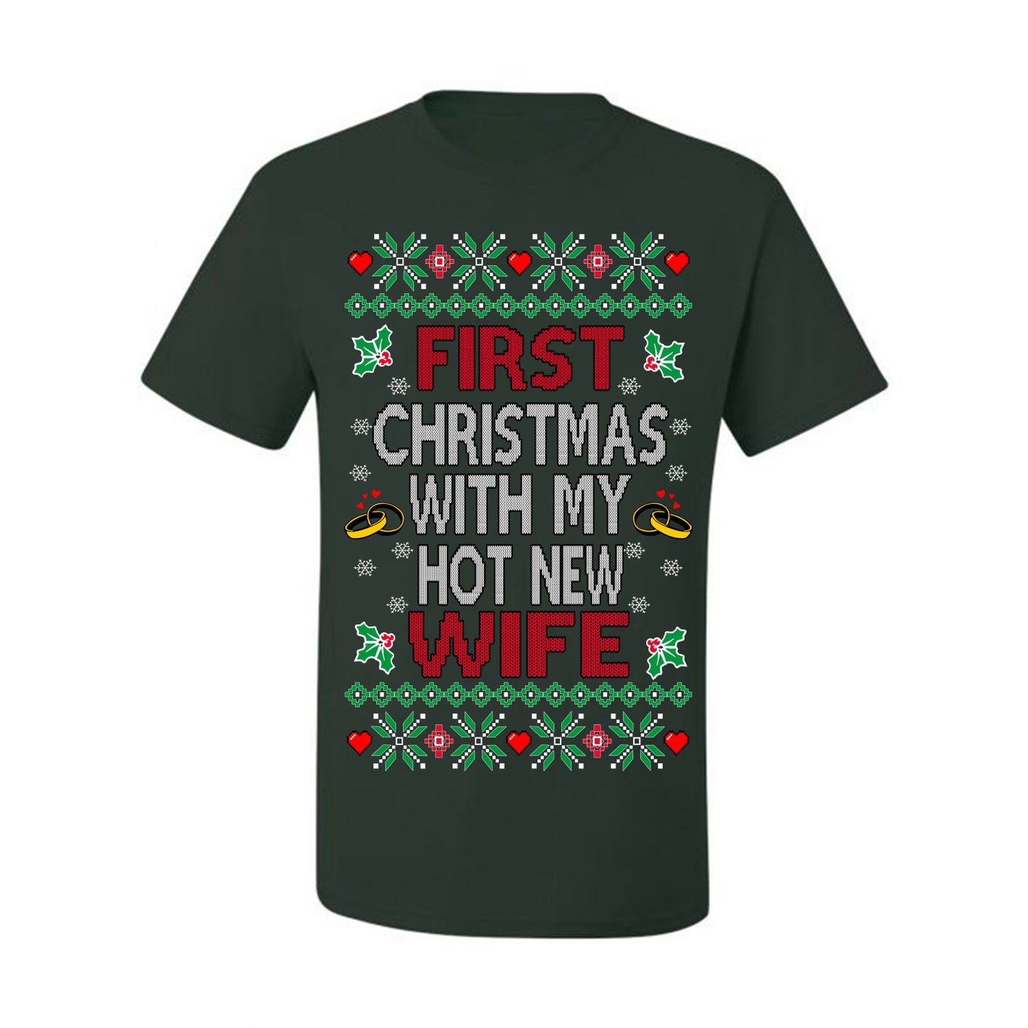 First Christmas With My Hot New Wife, Classic Just Married Winter Holiday Newlywed Fiancee Marriage Wedding,  Ugly Christmas Sweater Ugly Christmas Men's T-Shirt