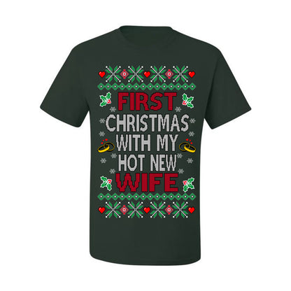 First Christmas With My Hot New Wife, Classic Just Married Winter Holiday Newlywed Fiancee Marriage Wedding,  Ugly Christmas Sweater Ugly Christmas Men's T-Shirt