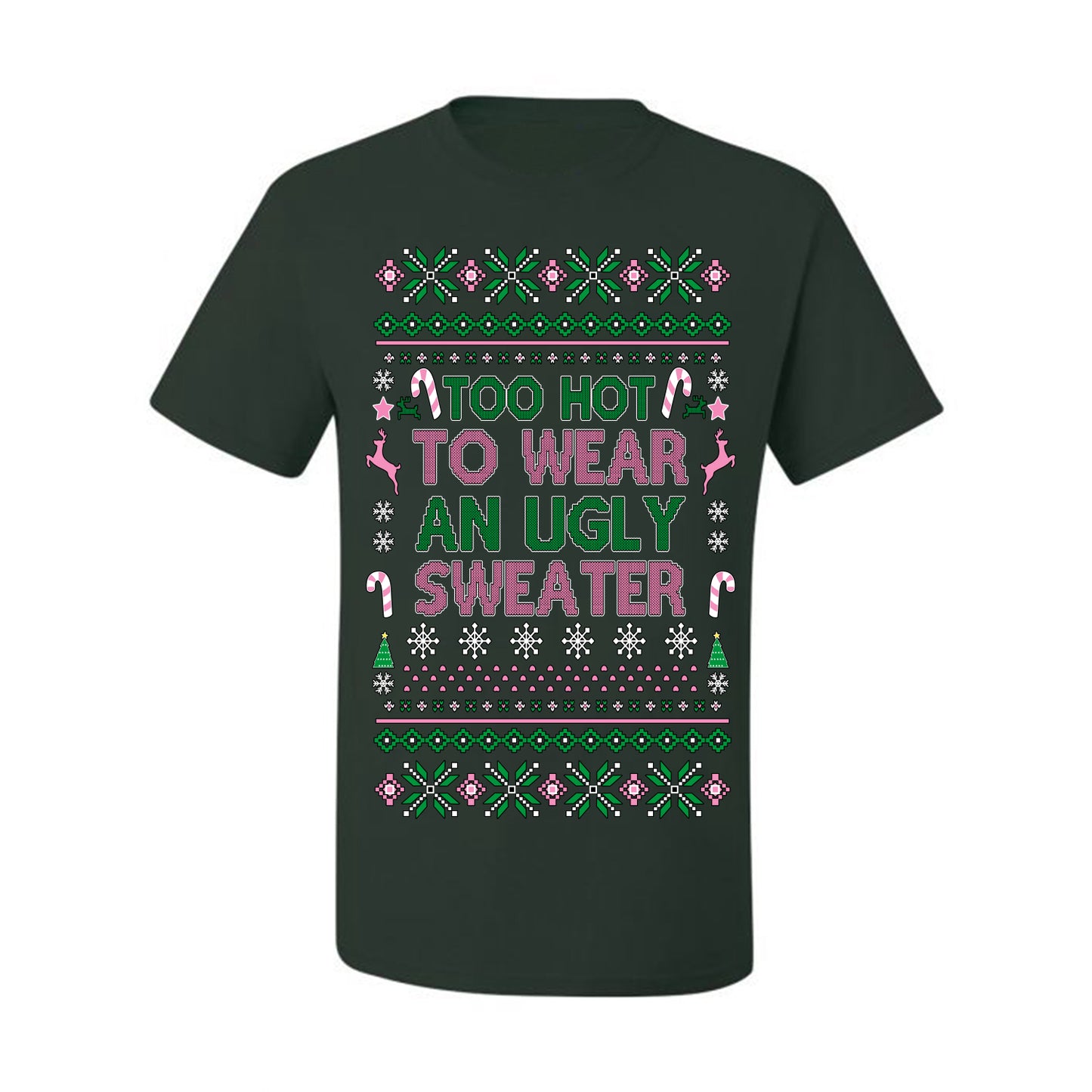 Too Hot to Wear an Ugly Sweater, Funny Pink Candy Cane Cut Diva Girl Reindeer Xmas, Ugly Christmas Sweater Ugly Christmas Men's T-Shirt