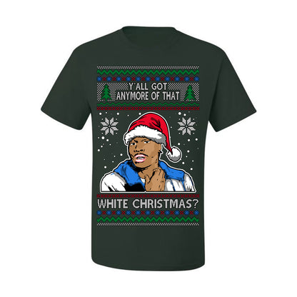 Y'all Got Anymore of that White Christmas, Funny Tyrone Biggums Crackhead Dave TV Show Crack Joke Parody Ugly Christmas Sweater Ugly Christmas Men's T-Shirt