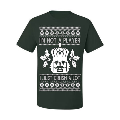 I'm Not a Player I Just Crush A Lot, Funny Nutcracker Nut Cracker Classic Holiday Food Pun Ugly Christmas Sweater Ugly Christmas Men's T-Shirt