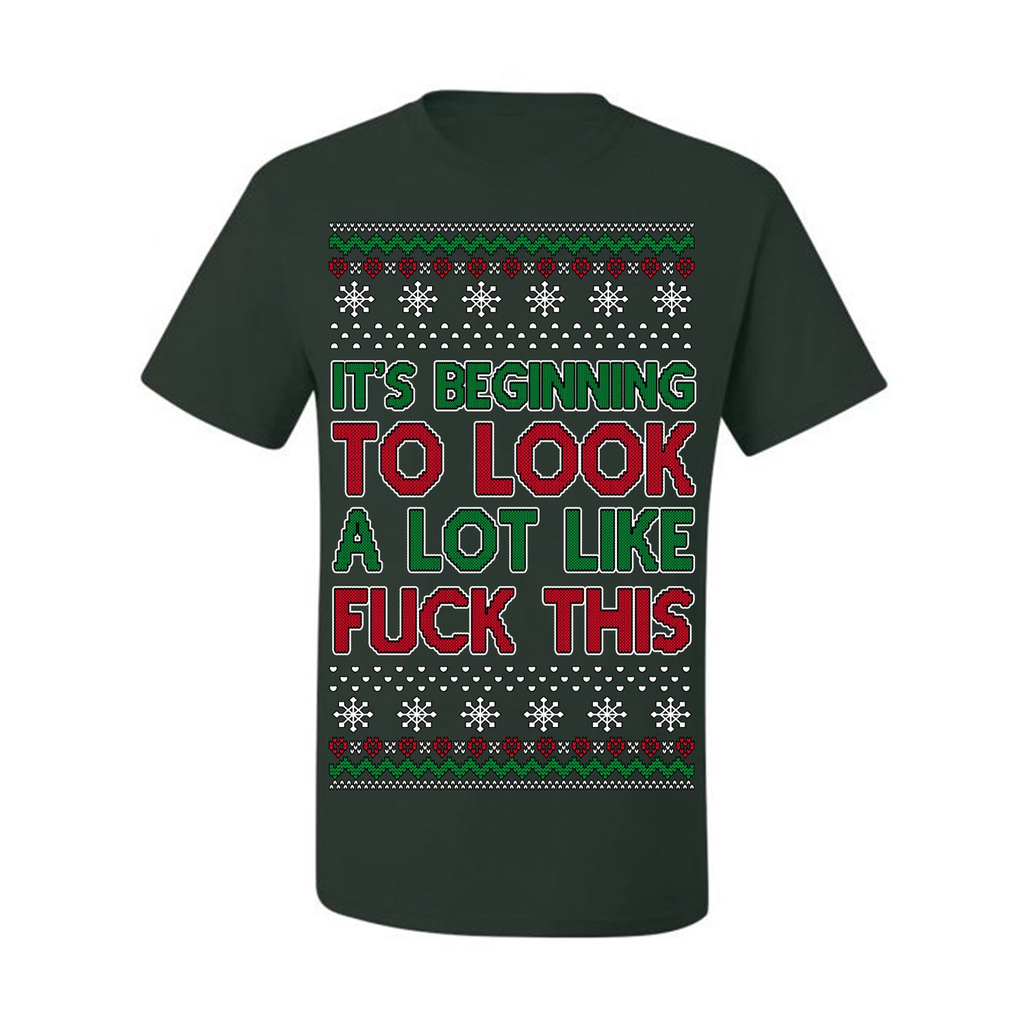 It's Beginning to Look a Lot Like Fuck This Funny Vulgar Swear Curse Words Ugly Christmas Sweater Ugly Christmas Men's T-Shirt