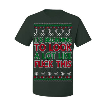 It's Beginning to Look a Lot Like Fuck This Funny Vulgar Swear Curse Words Ugly Christmas Sweater Ugly Christmas Men's T-Shirt