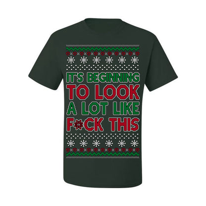 It's Beginning to Look a Lot Like F This Clean Funny Swear Curse Word Ugly Christmas Sweater Ugly Christmas Men's T-Shirt