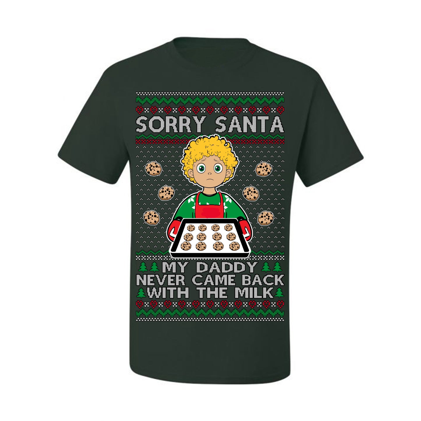 Sorry Santa Dad Never Came Back With Milk, Funny Viral Daddy Left Sad Kid Meme Ugly Christmas Sweater Ugly Christmas Men's T-Shirt