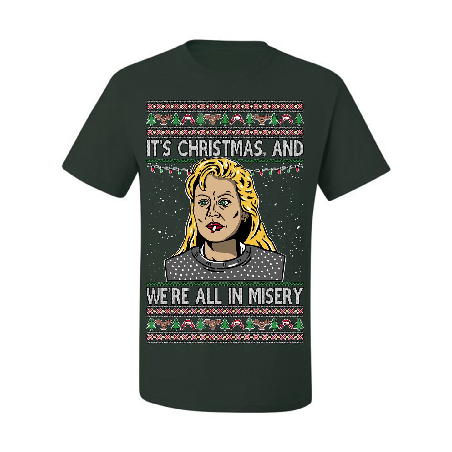 It's Christmas and We're All In Misery Funny Ellen Christmas Vacation Classic 80s Movie Xmas Ugly Christmas Sweater Ugly Christmas Men's T-Shirt