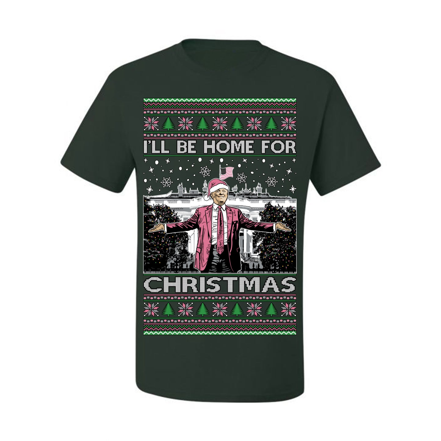 I'll Be Home for Christmas Pink Suit | Funny Santa Clause President Donald Trump White House Holiday Xmas Sweaters, MAGA Ugly Christmas Men's T-Shirt