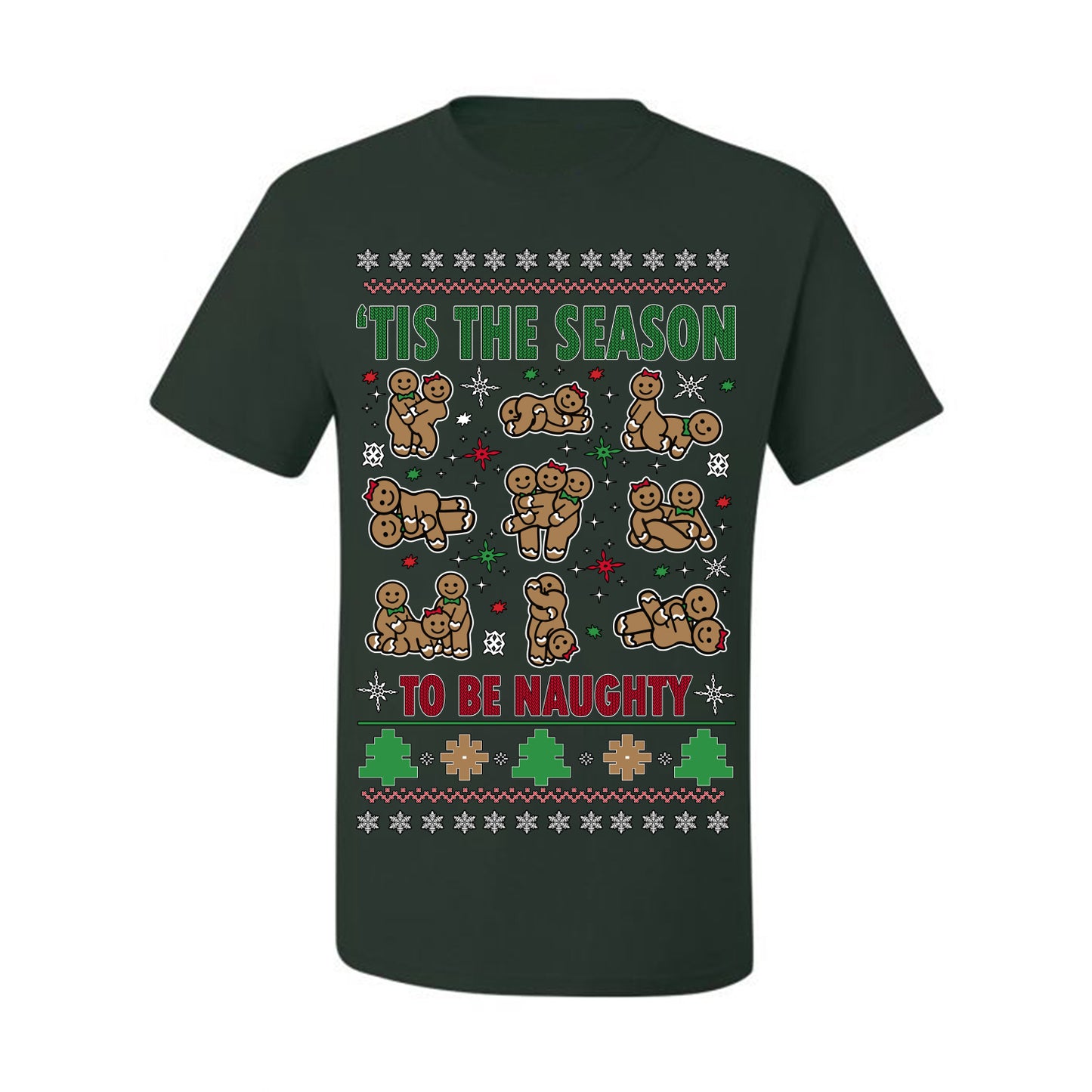 Tis' The Season To Be Naughty Funny Gingerbread Cookie Unisex Ugly Crewneck Sweatshirt Ugly Christmas Men's T-Shirt