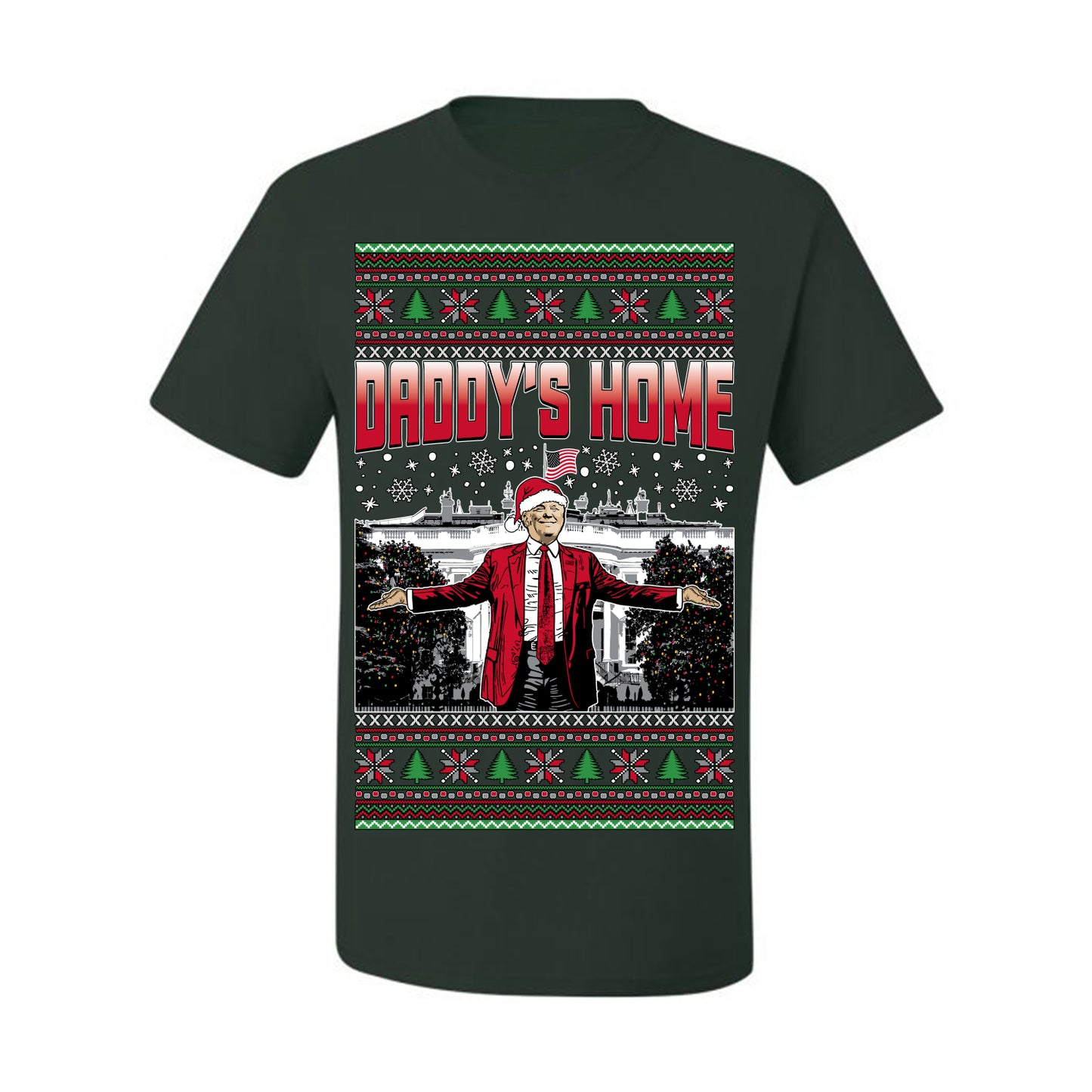 Daddy's Home Red Suit, I'll Be Home for Christmas | Funny Santa Clause President Donald Trump White House Holiday Xmas Sweaters, MAGA Ugly Christmas Men's T-Shirt