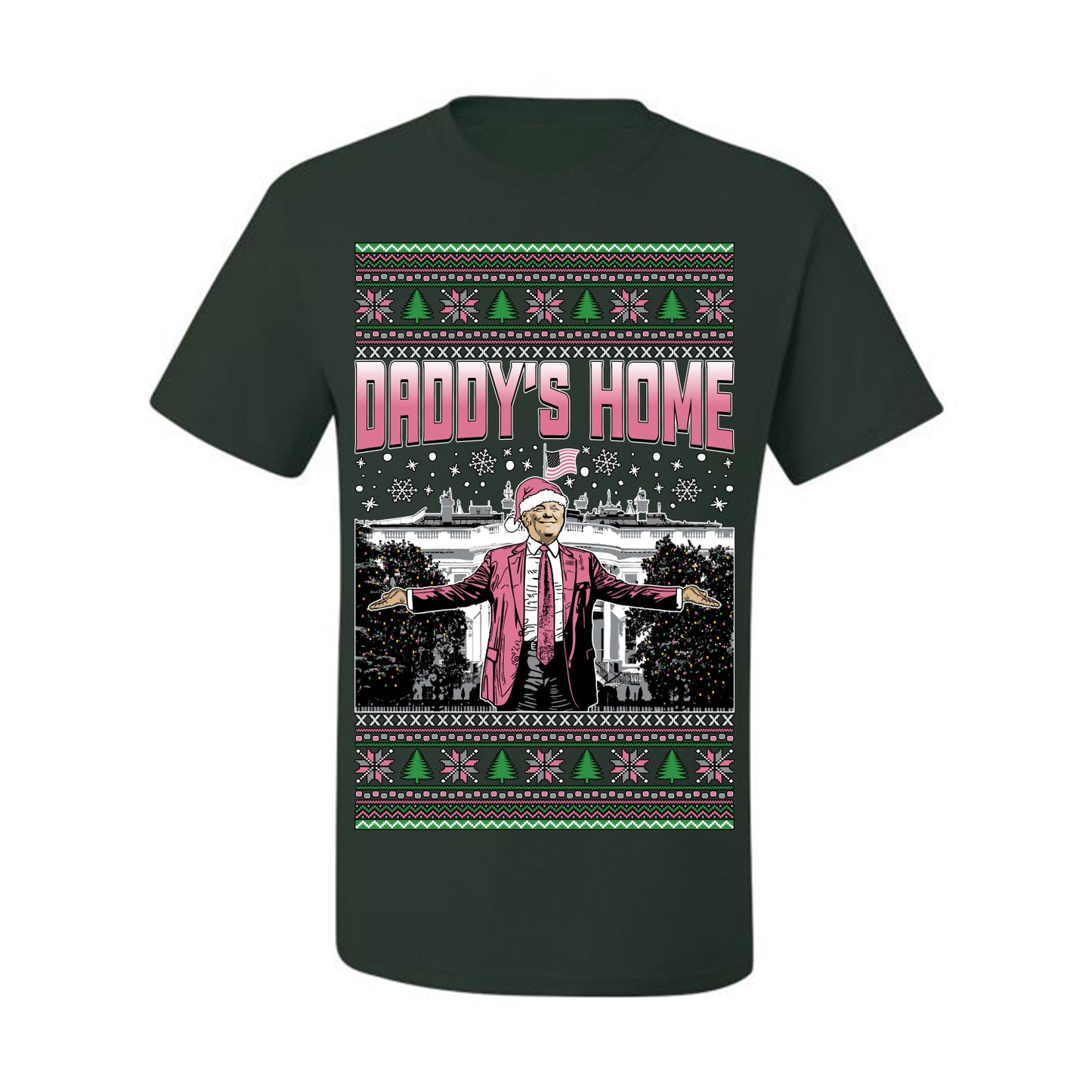 Daddy's Home Pink Suit, I'll Be Home for Christmas | Funny Santa Clause President Donald Trump White House Holiday Xmas Sweaters, MAGA Ugly Christmas Men's T-Shirt