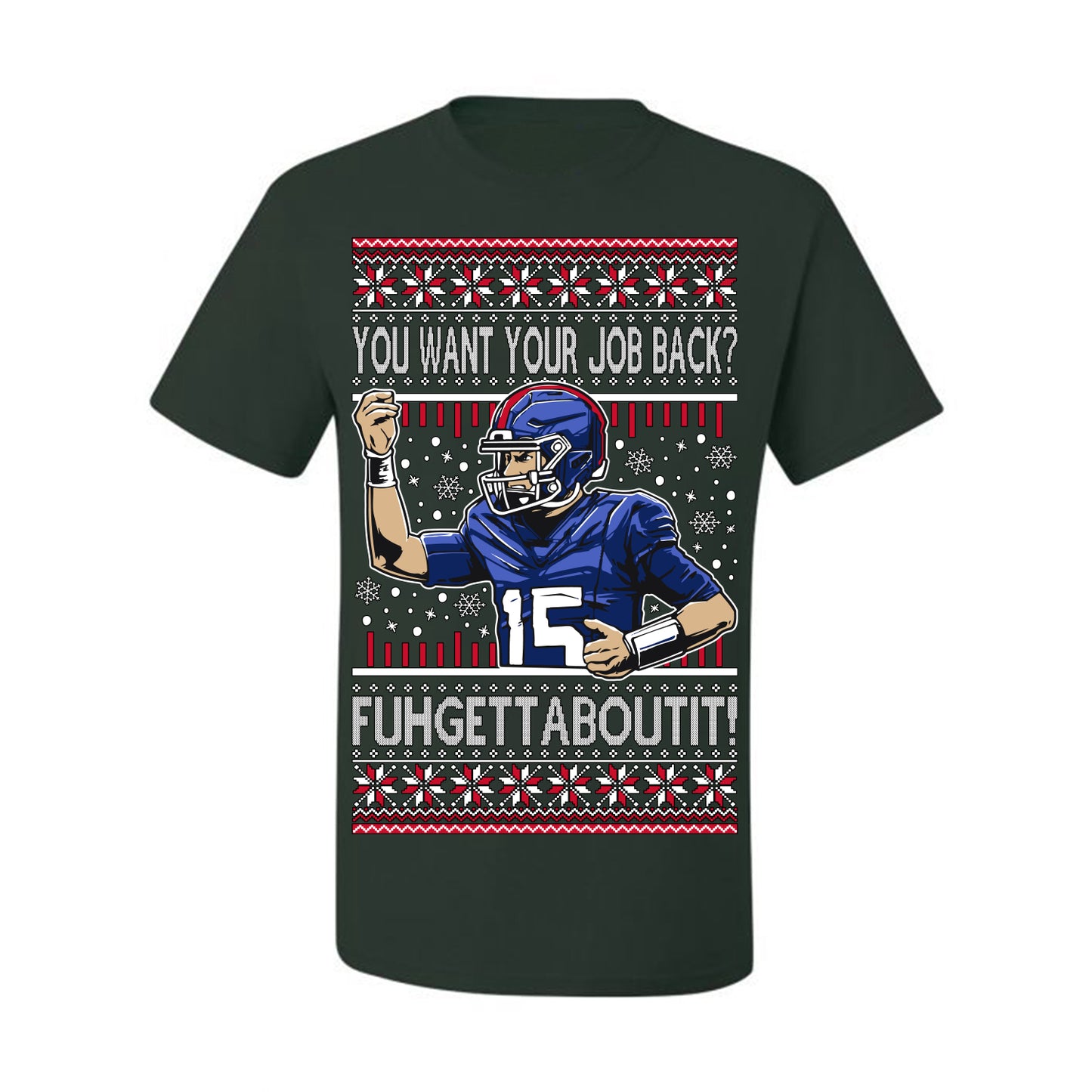 Want Your Job Back? Fuhgettaboutit Tommy Cutlets New York Sports QB Fantasy Sports Ugly Christmas Sweater Ugly Christmas Men's T-Shirt