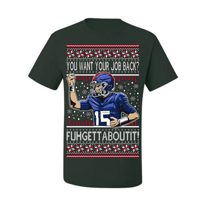 Want Your Job Back? Fuhgettaboutit Tommy Cutlets New York Sports QB Fantasy Sports Ugly Christmas Sweater Ugly Christmas Men's T-Shirt