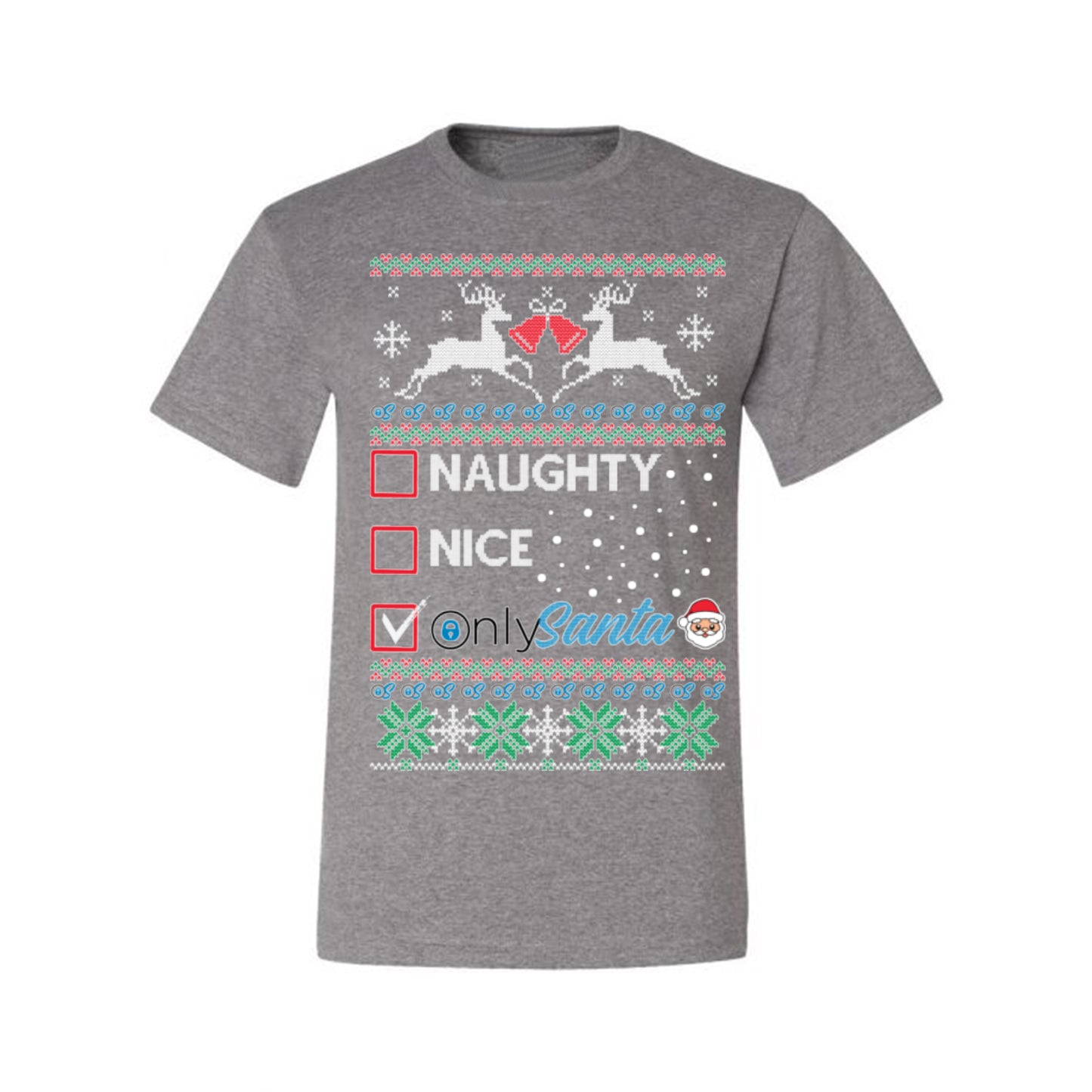 Naughty Nice OnlySanta, Funny Reindeer Santa Claus Viral Website App Meme, Ugly Christmas Sweater Ugly Christmas Men's T-Shirt