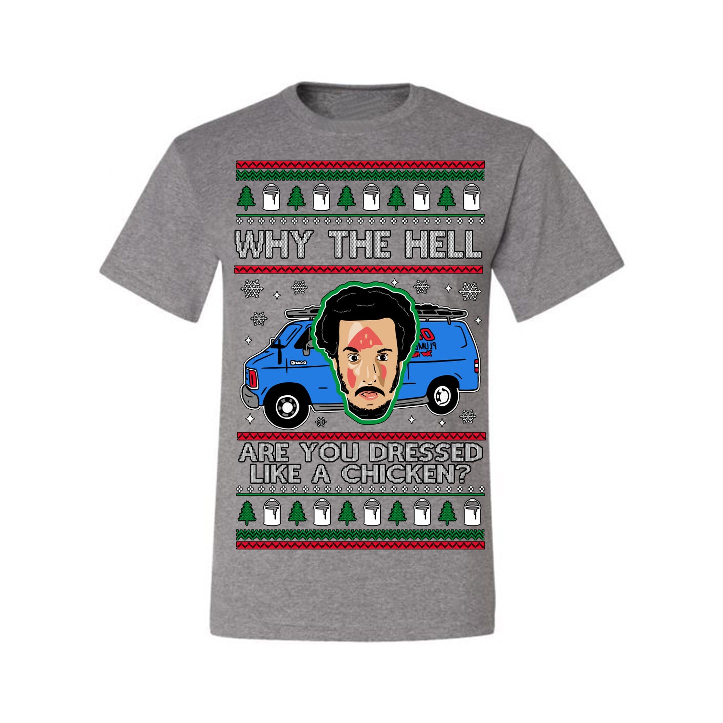 Why the Hell are You Dressed Like a Chicken? Classic Funny 90s Marv Kevin Plumbing Van Bandits Iron,  Ugly Christmas Men's T-Shirt
