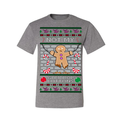 Not My Gumdrop Buttons, Funny Classic 2000s Kid Teen Movie Quote, Ugly Christmas Sweater Ugly Christmas Men's T-Shirt