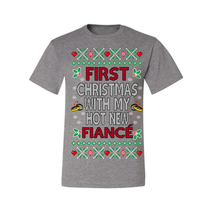 First Christmas With My Hot New Fiance, Classic Just Married Winter Holiday Newlywed Fiancee Marriage Wedding, Ugly Christmas Sweater Ugly Christmas Men's T-Shirt
