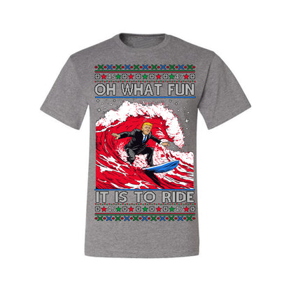 Oh What Fun It Is to Ride, Donald Trump MAGA Election Red Wave Landslide, Gift for Republicans Conservatives Ugly Christmas Sweater Ugly Christmas Men's T-Shirt