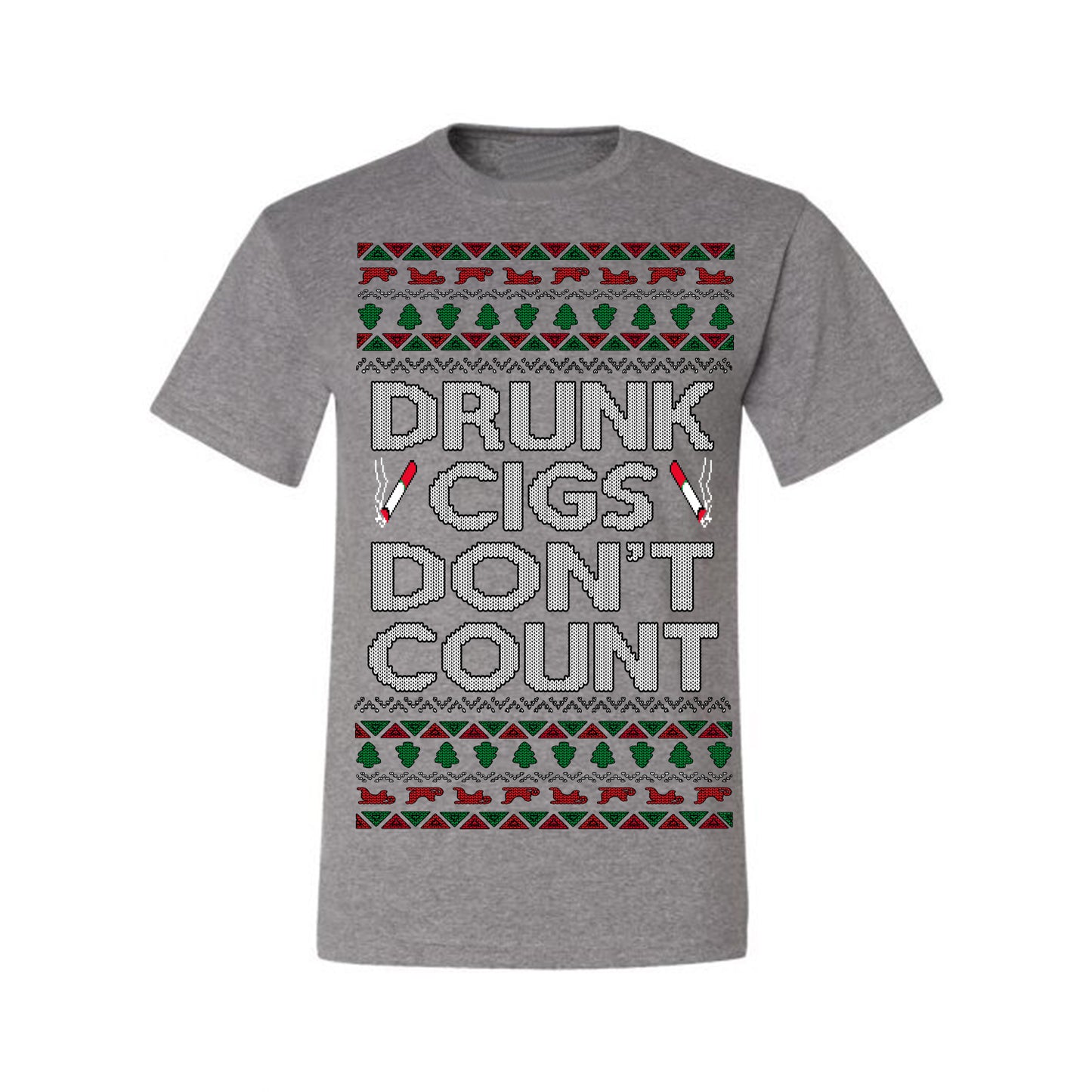 Drunk Cigs Don't Count Funny Cigarette Smoker Cig Ugly Christmas Sweater Ugly Christmas Men's T-Shirt