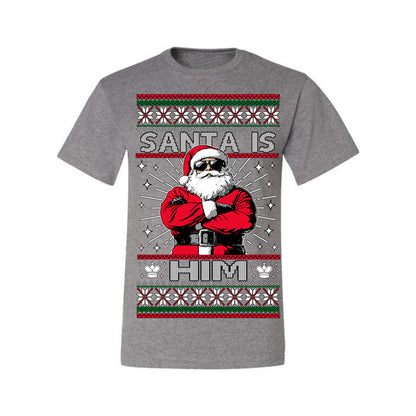 Santa Is Him Funny Gen Z Viral Meme Shades, Religious Christ Christian Christianity Brain Rot Joke Slang Ugly Christmas Sweater Ugly Christmas Men's T-Shirt