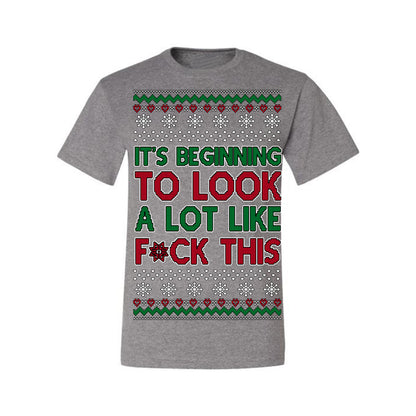 It's Beginning to Look a Lot Like F This Clean Funny Swear Curse Word Ugly Christmas Sweater Ugly Christmas Men's T-Shirt