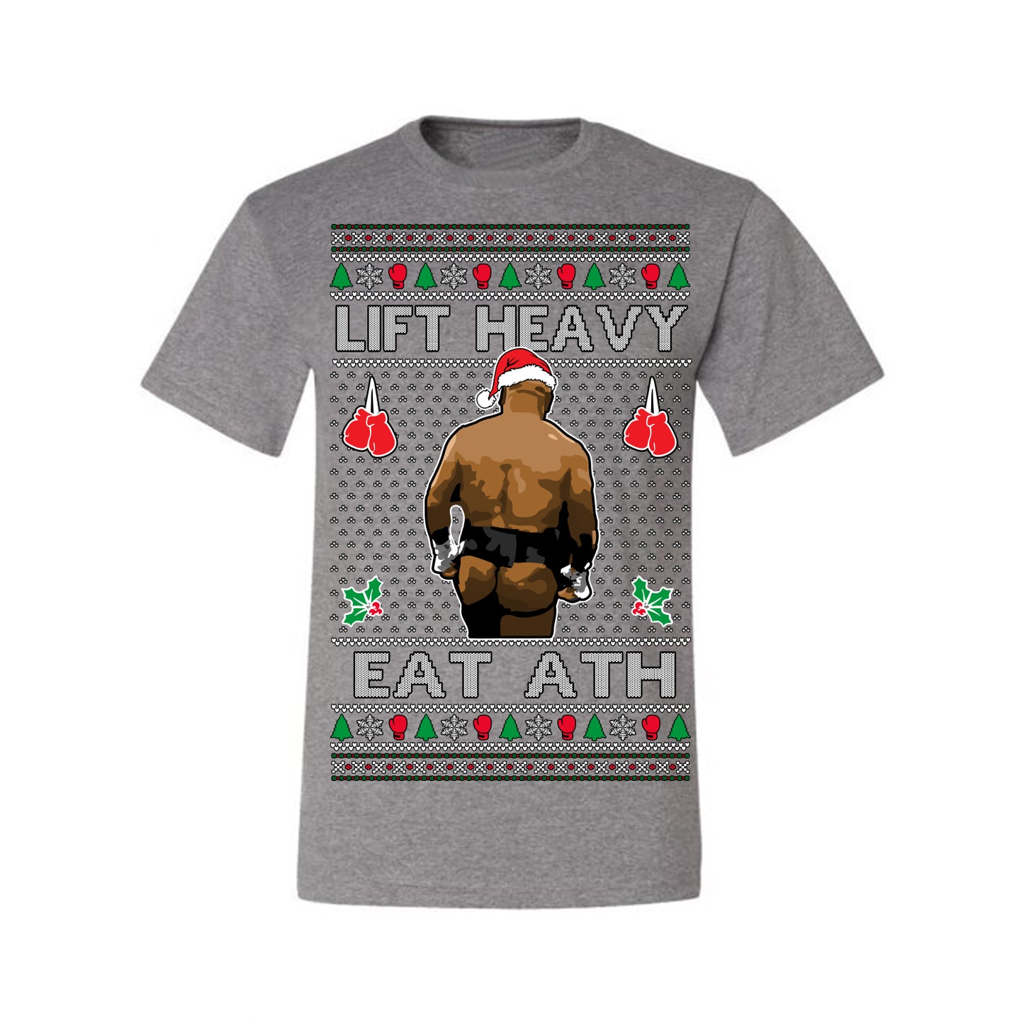 Lift Heavy Eat Ath Merry Chrithmith, Mike Tyson Butt Viral Weightlifting Lifting Boxing Fight Meme Men Women Funny Ugly Christmas Sweater Ugly Christmas Men's T-Shirt