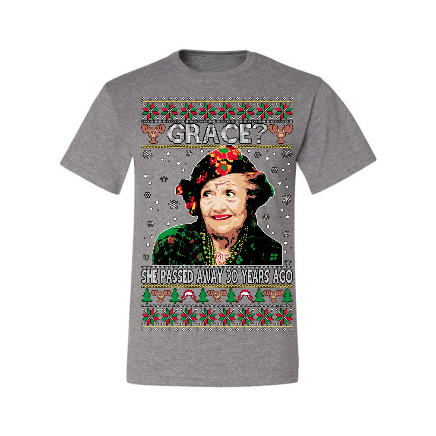Grace She Passed Away 30 Years Ago, Funny Aunt Bethany Classic Holiday 80s Xmas Movies Ugly Christmas Sweater Ugly Christmas Men's T-Shirt