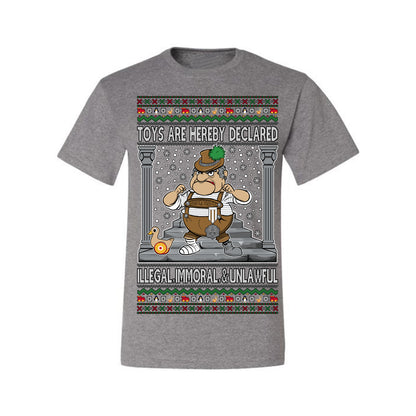 Toys Are Hereby Declared Illegal Immoral  Unlawful, Funny Classic 1970 Xmas Movie Quote Character Santa Claus Comin to Town, Ugly Christmas Sweater Ugly Christmas Men's T-Shirt