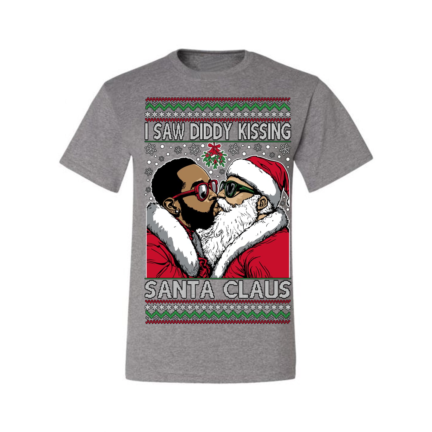 I Saw Diddy Kissing Santa Claus, Funny Party Viral Music Baby Oil Diddler Meme, Ugly Christmas Sweater Ugly Christmas Men's T-Shirt