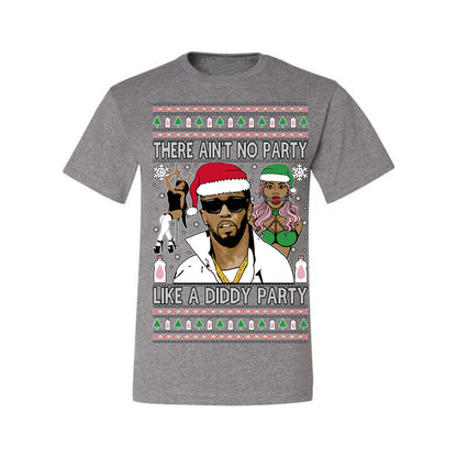 There Ain't No Party Like a Diddy Party, Funny Crazy Party Viral Music Baby Oil Diddler Meme, Ugly Christmas Sweater Ugly Christmas Men's T-Shirt